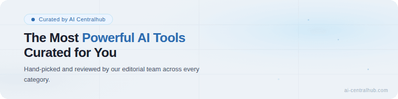 I Centralhub featured tools banner — the most powerful AI tools curated for you, 7000+ tools across 250+ categories, free to explore
